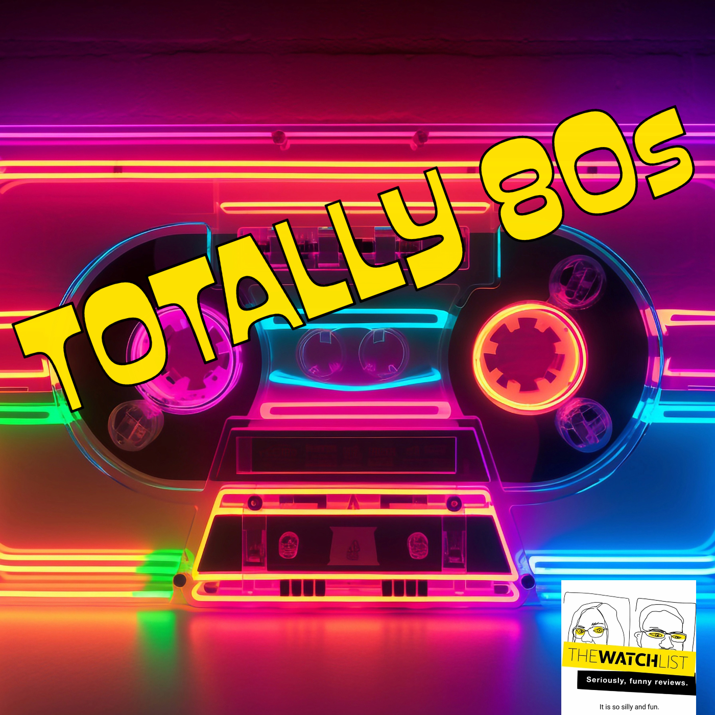 Episode 235 - Totally 80s - The Watchlist with Pattie and Bill